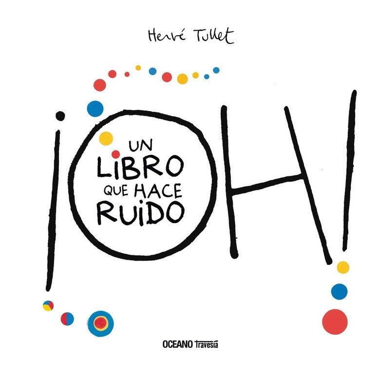 Oh! Un libro que hace ruido Oh! Un libro que hace ruido